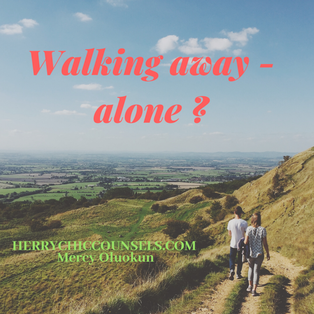 Walking away - alone?