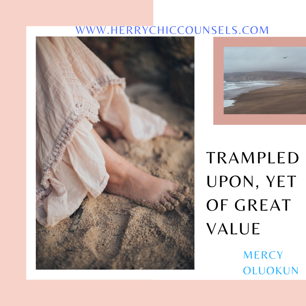 Trampled upon - Of great value 
