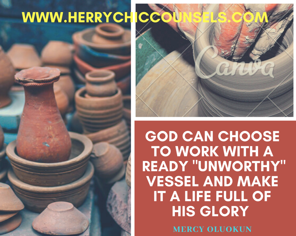 Unworthy vessel - Repurposed - Made anew - Full of His glory