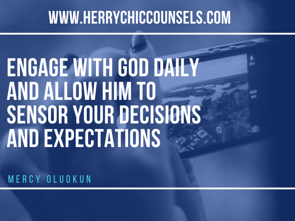 Engage God - plans - Expectations - Decisions