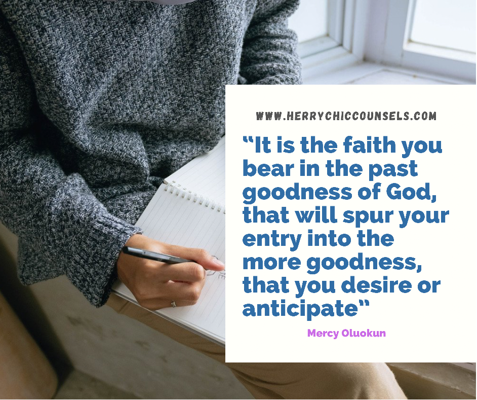 Faith - His goodness - Anticipate 