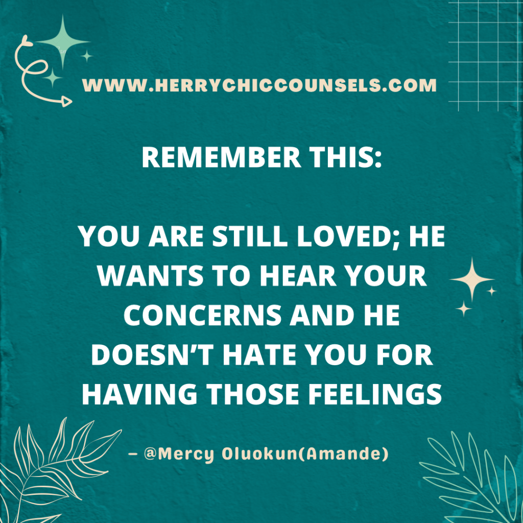 God doesn’t hate you for having these feelings and He still loves you