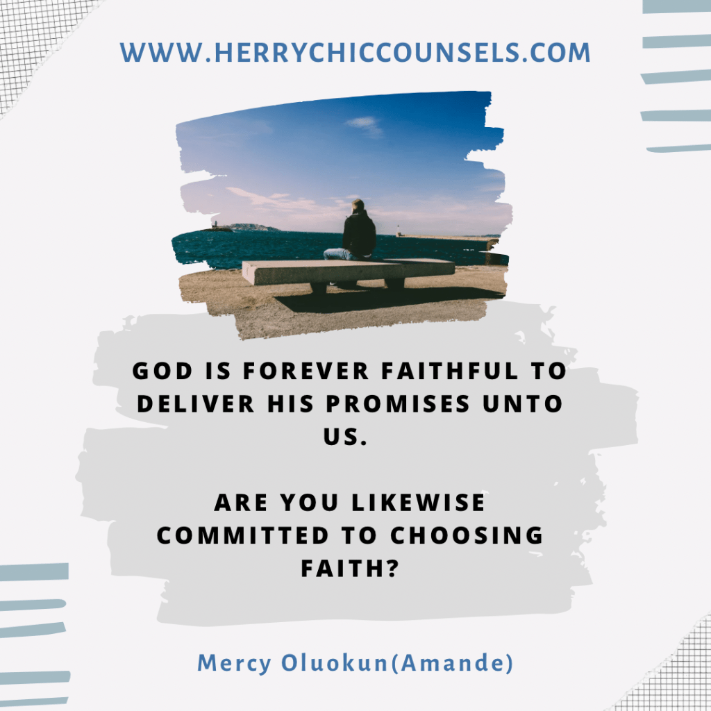God is faithful to keep His promises. Choose faith, Believe Him 
